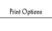 Print Options